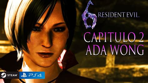 Resident Evil 6 HD Campaña Ada Wong Capitulo 2 Gameplay Español Parte