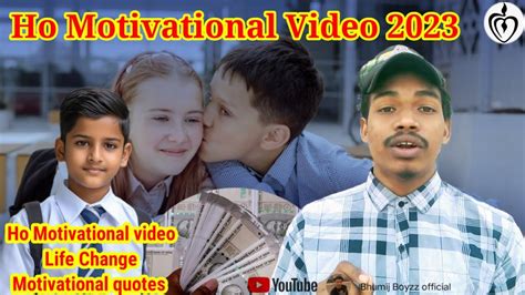 Ho Motivational Video 2023 New Ho Munda Video 2023 Ho Samaj Live