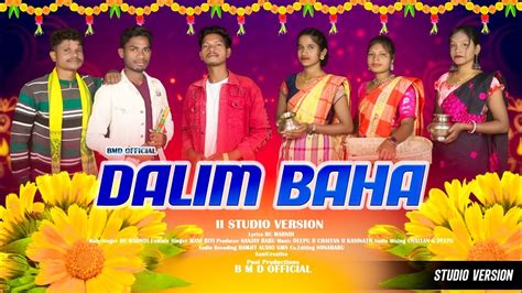 Dalim Baha New Santali Sohray Song Studio Version R C