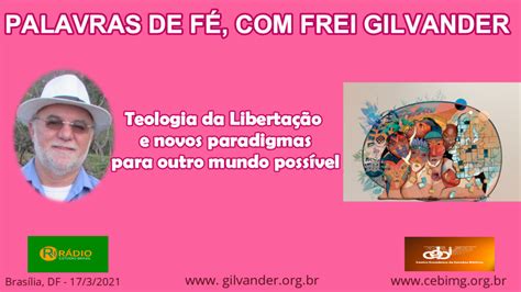 Palavras de Fé frei Gilvander Teologia da Libertação e novos