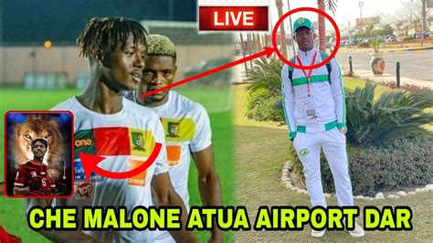 Live Sio Tetesi Tena Beki Wa Cotton Sport CHE MALONE Ametua Airport