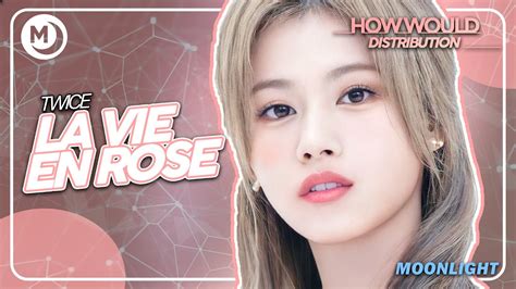 How Would TWICE 트와이스 Sing LA VIE EN ROSE IZ ONE Line