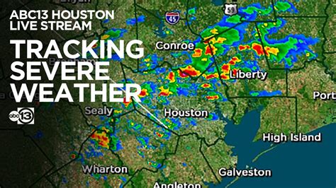 Live Stream Abc13 Tracks Potential Severe Weather In Houston Youtube