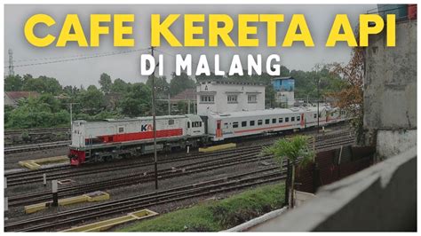 Seru Ngopi Dan Nongki Di Cafe Pinggir Rel Kereta Api Cafe Lima