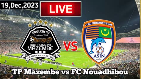 Tp Mazembe Vs Fc Nouadhibou Live Match Today Caf Champions League Youtube