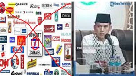 Boikot Produk Pro Israel Mulai Berpengaruh Ini Dasar Fatwa Mui Dan