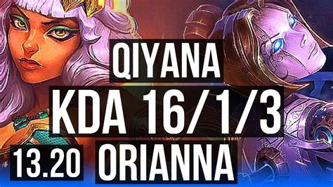 Qiyana Vs Orianna Mid 16 1 3 Rank 5 Qiyana 7 Solo Kills