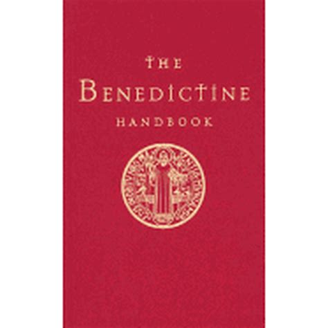 The Benedictine Handbook - St. Scholastica Monastery