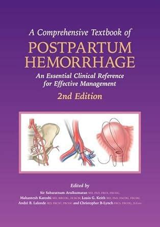 Buy A Comprehensive Textbook Of Postpartum Hemorrhage An Essential