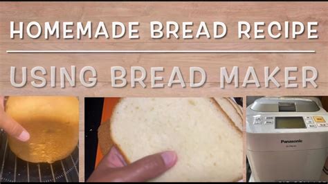 Homemade Bread Recipe Using Bread Maker Panasonic Sd Pm105 Youtube