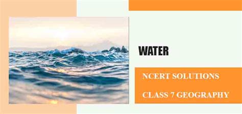 Ncert Solutions For Chapter 5 Water Class 7 Geography