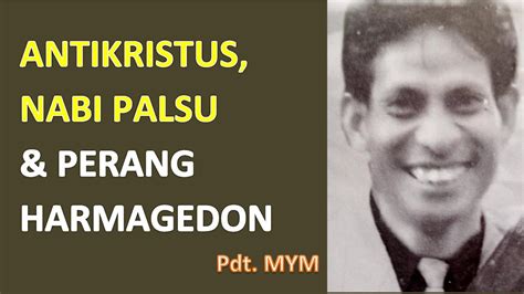 Antikristus Nabi Palsu Dan Perang Harmagedon Youtube