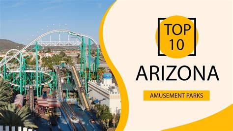 Top Best Amusement Parks To Visit In Arizona Usa English Youtube