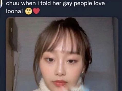 Chuu When I Told Her Gay People Love Loona Reaction Face Kpop Memes Kpop Funny