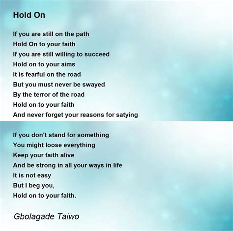 Hold On Poem by Gbolagade Taiwo - Poem Hunter