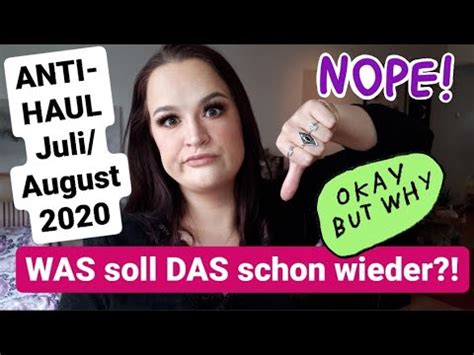 KONTRA Ist DAGEGEN ANTI HAUL Juli 2020 Was Wir Alles NICHT Brauchen