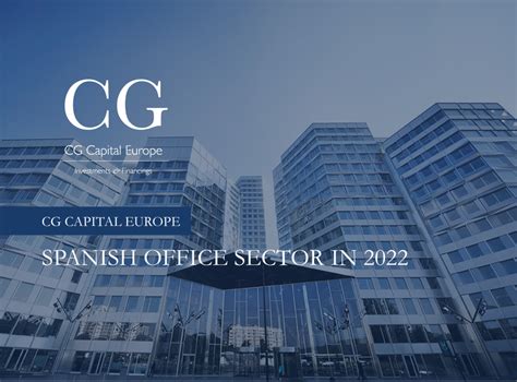 Cg Capital Europe Spanish Office Sector In 2022 Cg Capital Europe