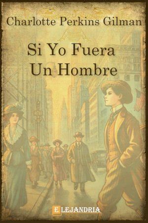 Libro Si yo fuera un hombre en PDF y ePub Elejandría