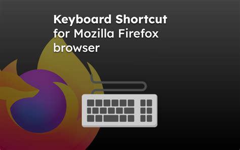 Helpful Firefox Keyboard Shortcuts For Linux Windows And Ma