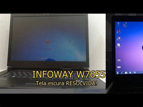 Solucionando Problema Da Tela Escura No Notebook W7655 Itautec Infoway