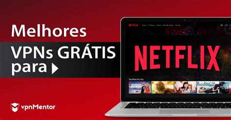 Melhores VPNs grátis de 2024 Rápidas e totalmente gratuitas Explore o