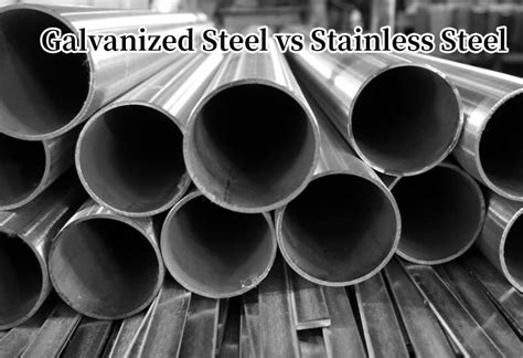 Galvanized Steel Vs Stainless Steel What’s The Difference Between Galvanized Steel And Stainless