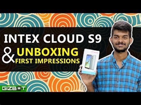 Intex Cloud S Unboxing First Impressions Gizbot Video Dailymotion