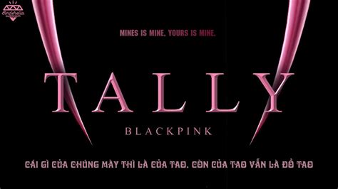 Vietsub Blackpink Tally Youtube
