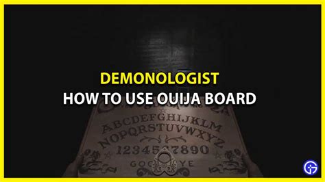 Demonologist Ouija Board How To Use It All Commands