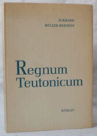 Regnum Teutonicum Aufkommen Und Verbreitung Der Deutschen Reichs Und