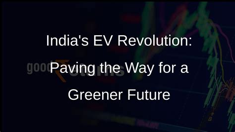 Indias New Electric Vehicle Policy A Game Changer For Global