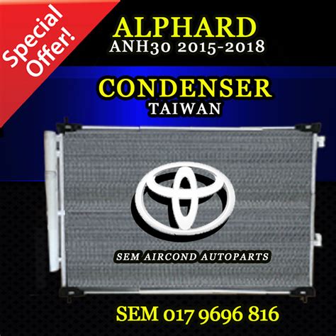 TOYOTA ALPHARD ANH30 2015 2018 YEAR TAIWAN NEW CONDENSER KONDENSER