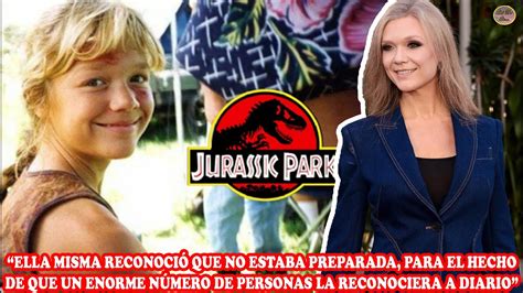 QuÉ Fue De La NiÑa De La Primera PelÍcula De “jurassic Park” AsÍ Luce Hoy 30 AÑos DespuÉs