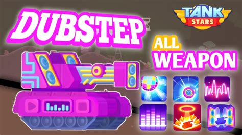 TANK STARS DUBSTEP TANK ALL WEAPONS YouTube