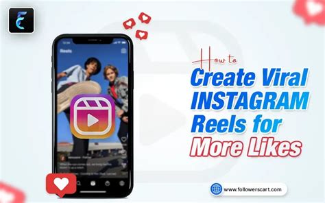 How To Create Viral Instagram Reels For More Likes