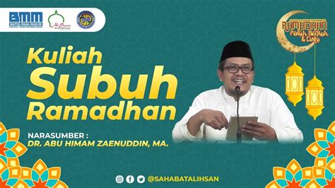 Live Kuliah Subuh Ramadhan Bersama Ustadz Dr Abu Himam Zaenuddin