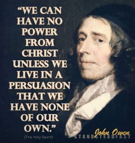 John Owen John Owen Notable Quotes Good Life Quotes