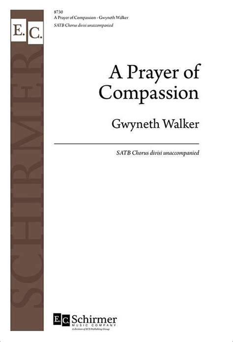 A Prayer Of Compassion By Gwyneth Walker Mixed Choir Sheet Music