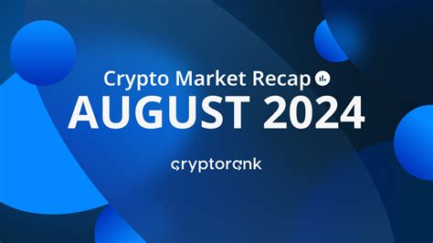 Crypto Market Recap August