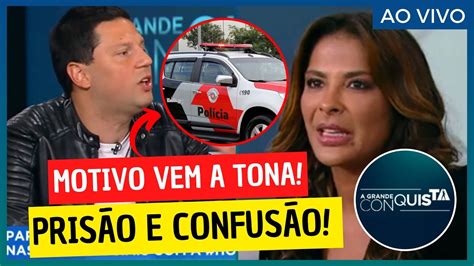 Vídeo chocante A verdade sobre prisão na final da Grande Conquista