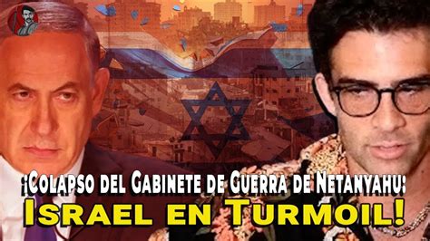 Netanyahu Disuelve Gabinete De Guerra Israel En Crisis Youtube