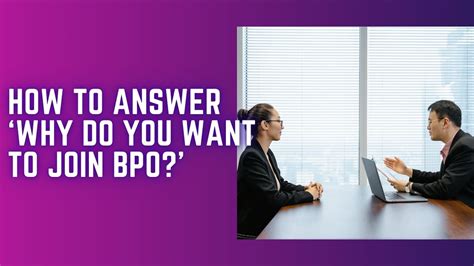 How To Answer Why Do You Want To Join BPO Sample Answer Tips