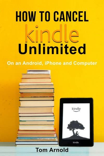 Smashwords How To Cancel Kindle Unlimited A Book By Tom Arnold