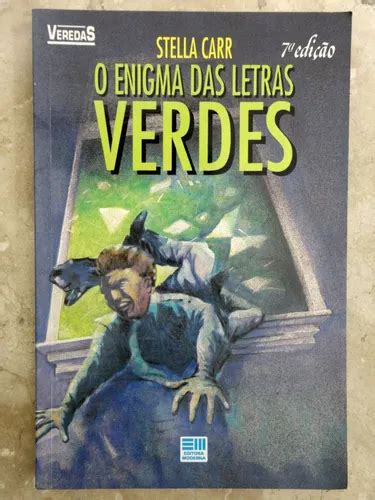 O Enigma Das Letras Verdes Stella Carr Veredas Moderna Mercadolivre