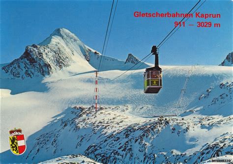 Kaprun Kitzsteinhorn Alte Fotos • Alagna And