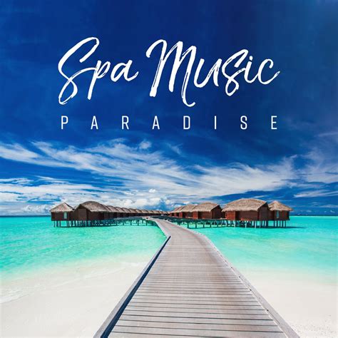 Spa Music Paradise Soothing Nature Ambient Instrumental Music Spa