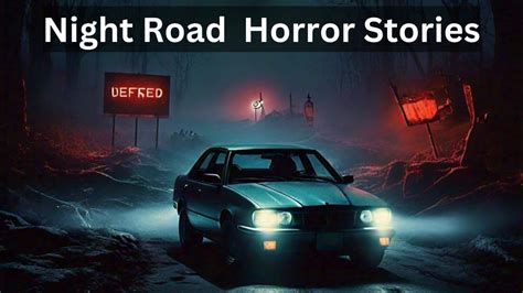 True Disturbing Night Drive Horror Stories Youtube