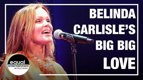 Belinda Carlisle On Big Big Love Being A Mom To A Gay Son Why She