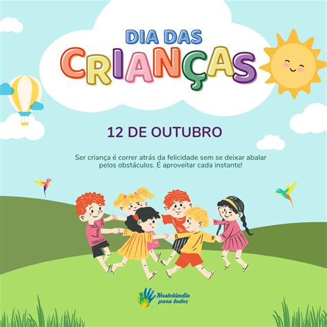 12 De Outubro Dia Das Crianças Ser Criança é Correr Atrás Da