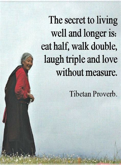 Quotes The Secret To Living Well And Longer Is Eat Half Walk Double